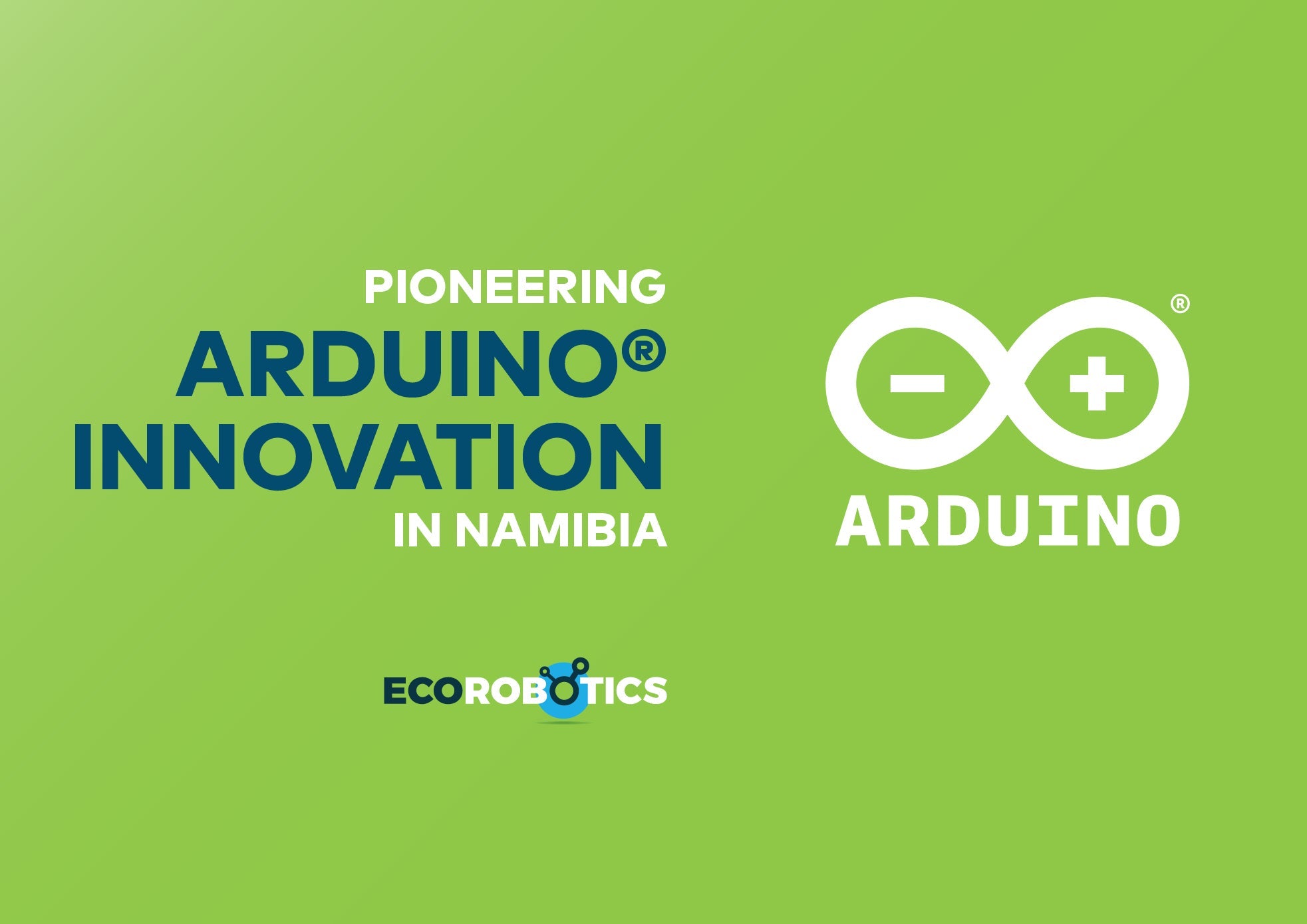 ECOROBOTICS: PIONEERING ARDUINO® INNOVATION IN NAMIBIA