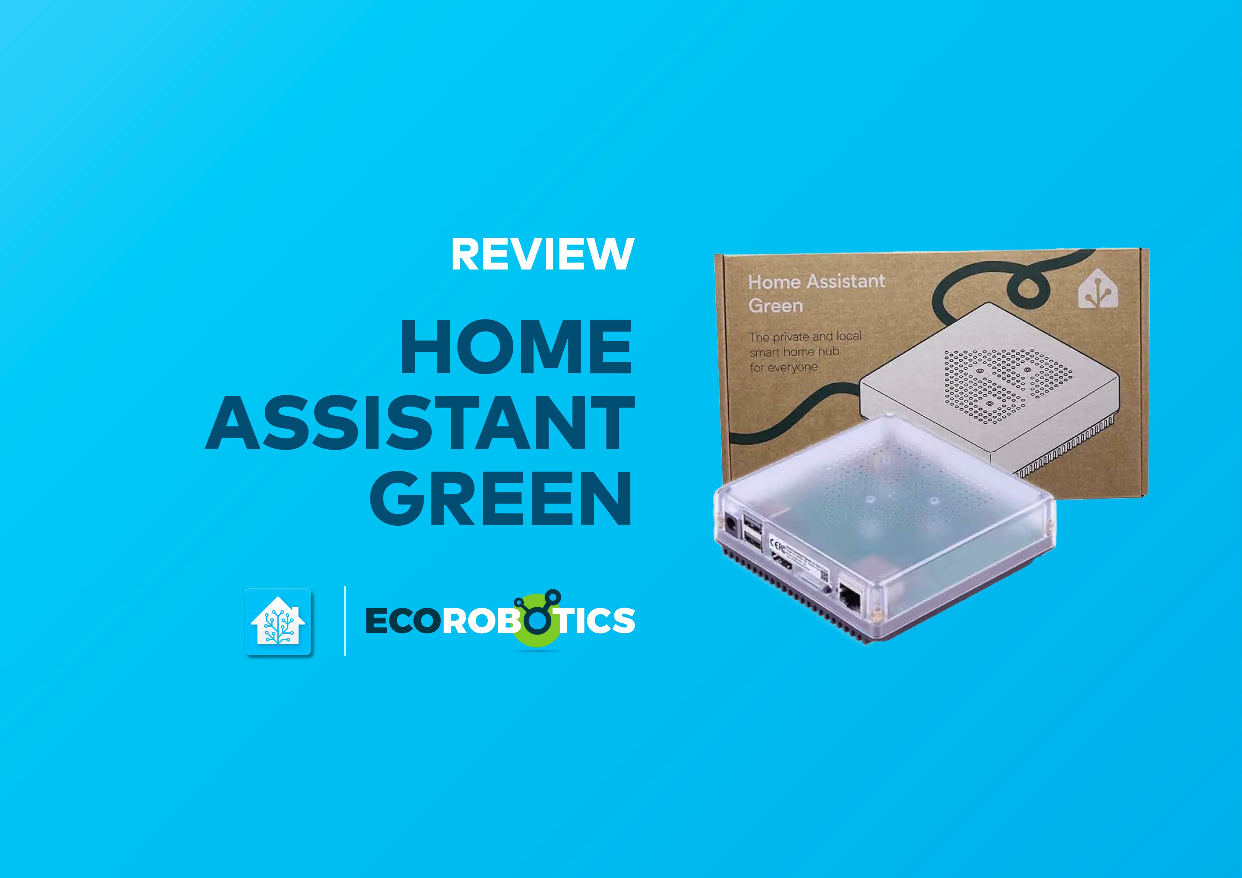HOME ASSISTANT GREEN – The heart and brain of your smart home