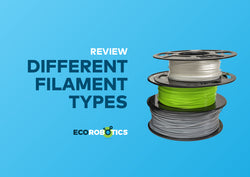 REVIEW OF DIFFERENT FILAMENT TYPES