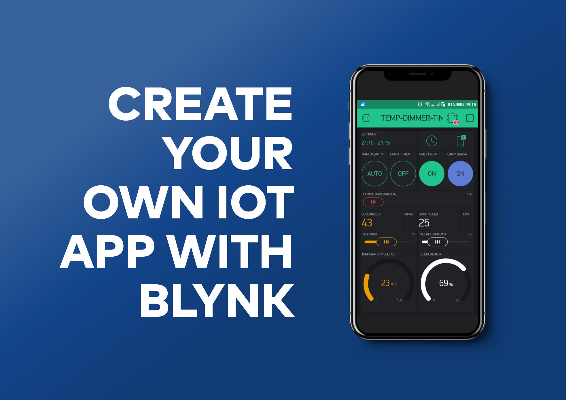 CREATE YOUR OWN IOT APP WITH BLYNK