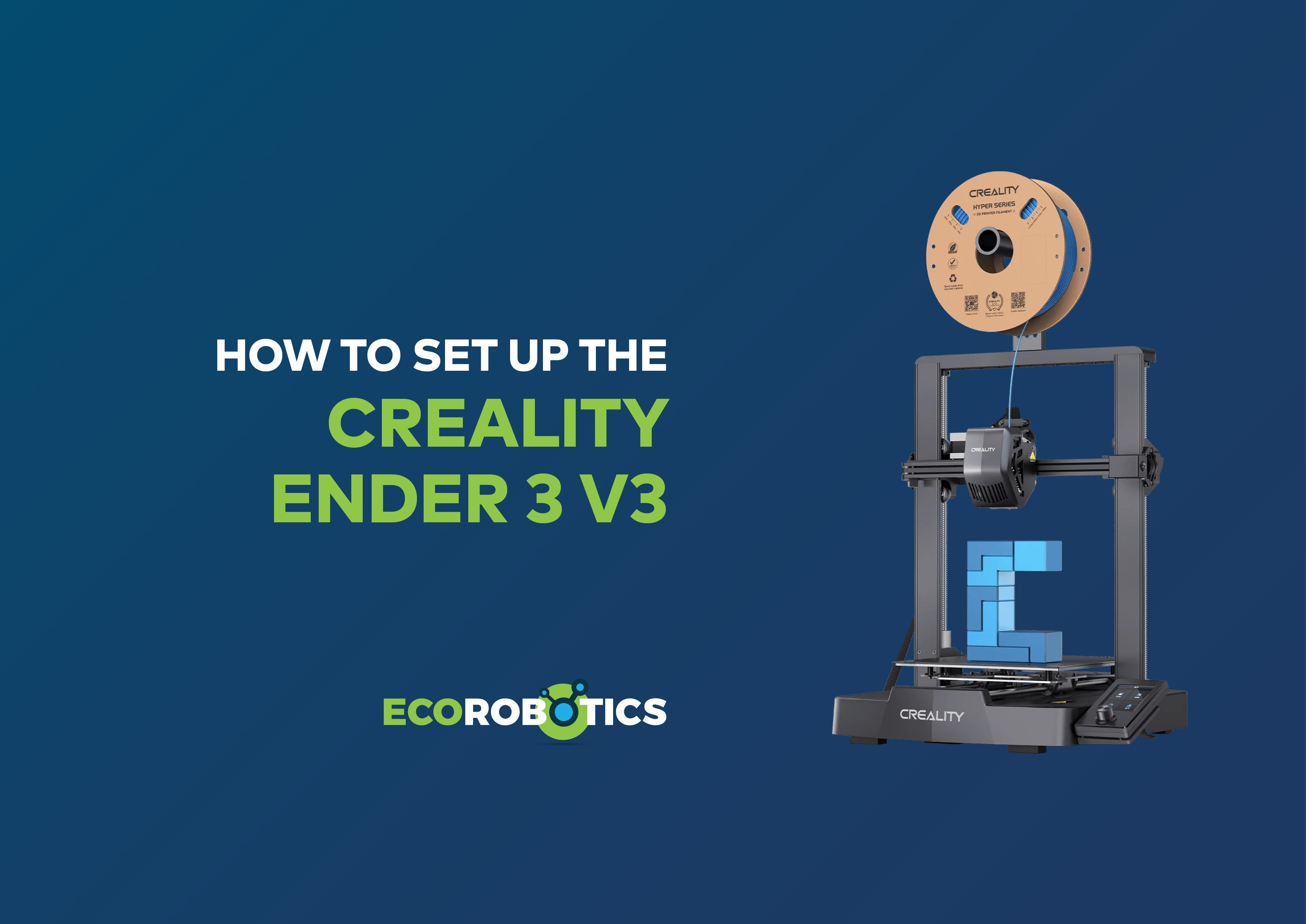 HOW TO SET UP THE CREALITY ENDER 3 V3