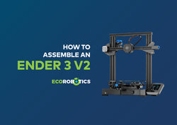 HOW TO ASSEMBLE AN ENDER-3 V2